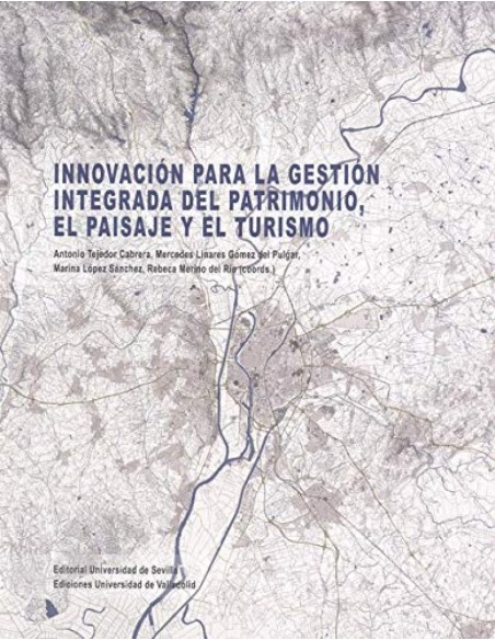INNOVACION PARA LA GESTION INTEGRADA DEL PATRIMONIO EL PAISAJE Y EL TURISMO