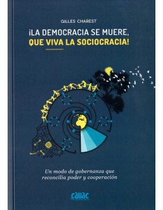 LA DEMOCRACIA SE MUERE QUE VIVA LA SOCIOCRACIA