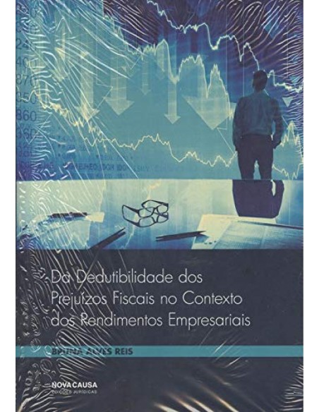 DA DEDUTIBILIDADE DOS PREJUIZOS FISCAIS NO CONTEXTO DOS RENDIMENTOS EMPRESARIAIS