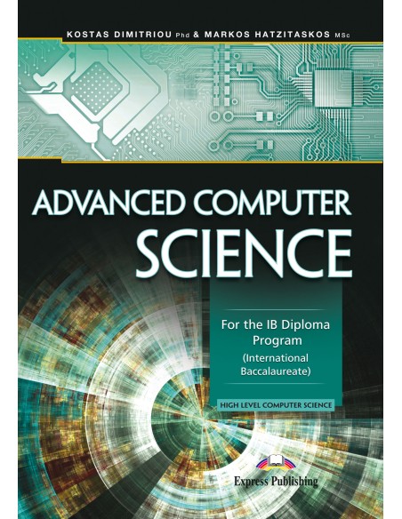 ADVANCED COMPUTER SCIENCE FOR THE IB DIPLOMA PROGRAM INTERNATIONAL BACCALAUREATE