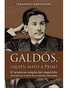 Galdos quien mato a Prim