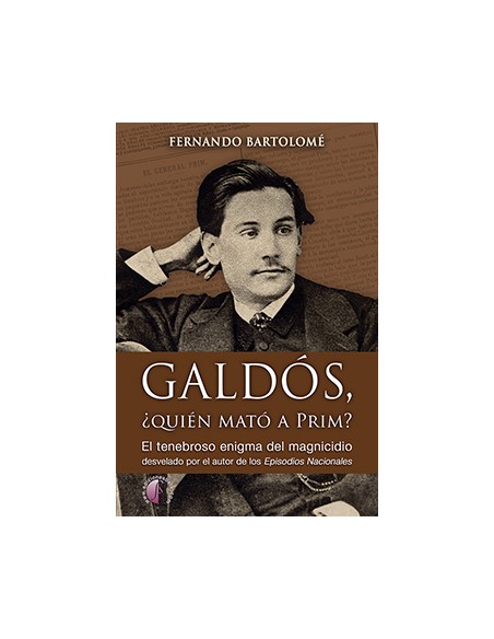 Galdos quien mato a Prim