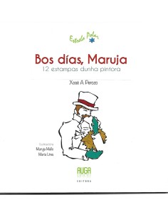 BOS DIAS MARUJA 12 ESTAMPAS DUNHA PINTORA GALLEGO