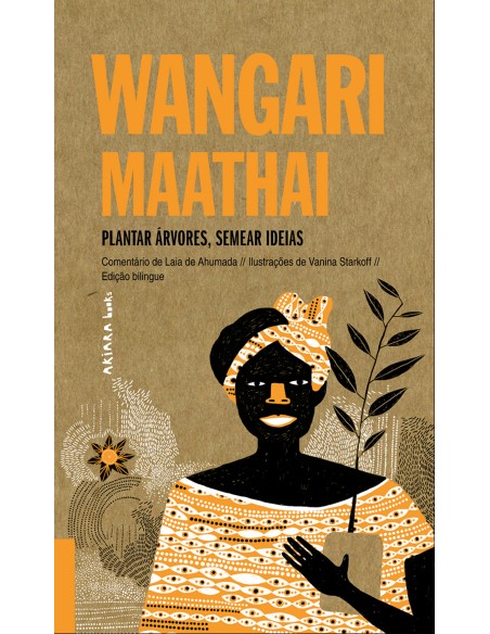 Wangari Maathai Plantar arvores semear ideias