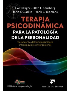 Terapia psicodinamica para la patologia de la personalidad Tratamiento del funcionamiento intrapsiquico e interpersonal