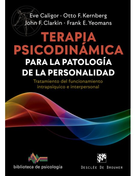 Terapia psicodinamica para la patologia de la personalidad Tratamiento del funcionamiento intrapsiquico e interpersonal