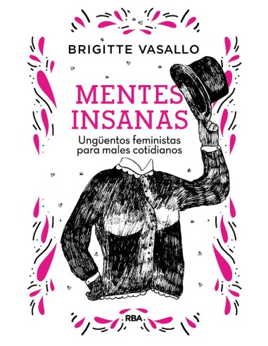 Mentes insanas Unguentos feministas para males cotidianos