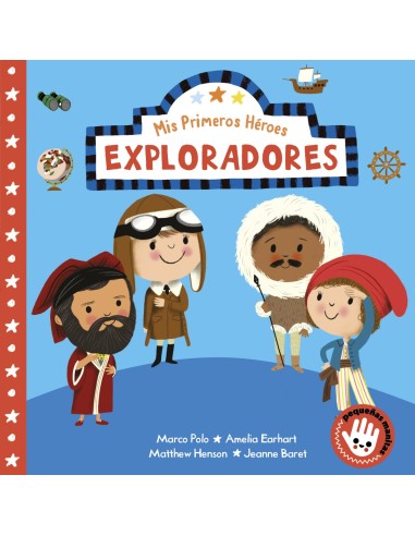 Exploradores Mis Primeros Heroes Pequenas manitas
