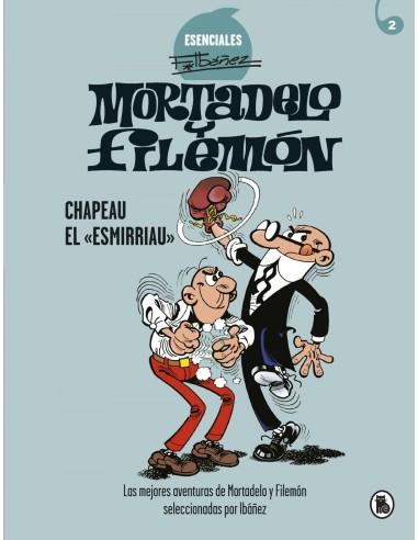 Mortadelo y Filemon Chapeau el esmirriau Esenciales Ibanez 2