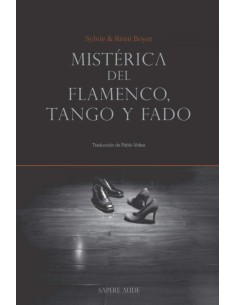 Misterica del flamenco tango y fado