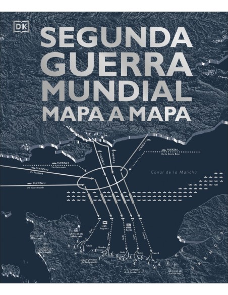 Segunda Guerra Mundial mapa a mapa