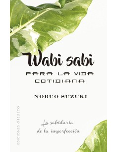 Wabi Sabi para la vida cotidiana