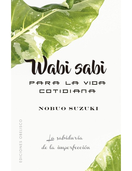 Wabi Sabi para la vida cotidiana