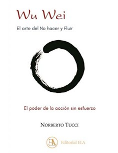 Wu wei El arte del no hacer y fluir