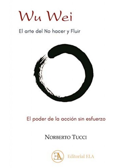 Wu wei El arte del no hacer y fluir