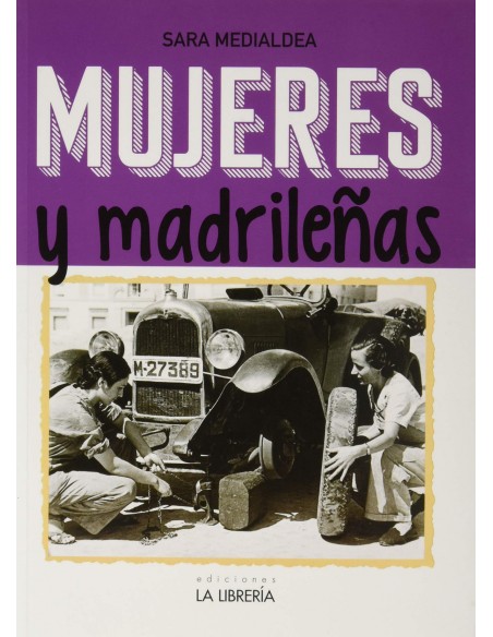 Mujeres y madrilenas Madrid en femenino