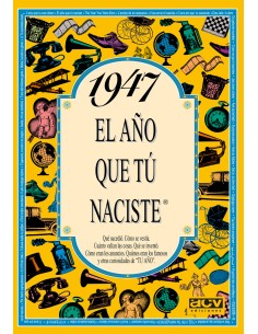 1947 El ano que tu naciste