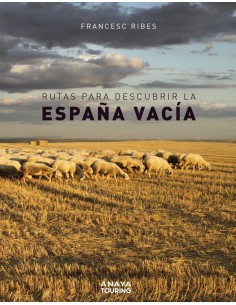Rutas para descubrir la Espana vacia