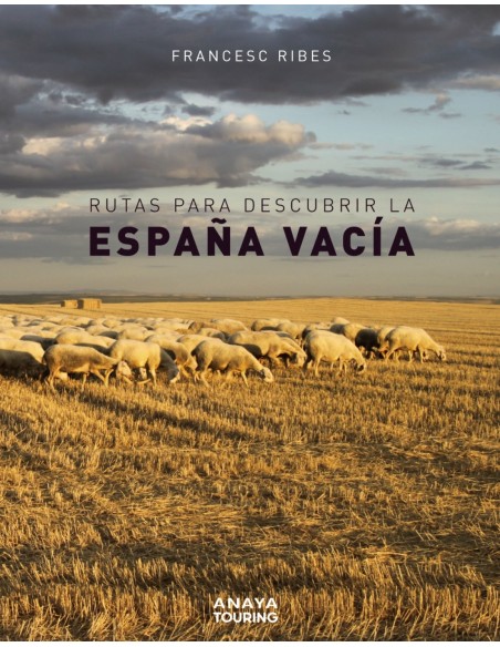 Rutas para descubrir la Espana vacia