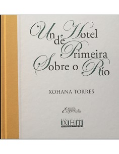 UN HOTEL DE PRIMEIRA SOBRE O RIO