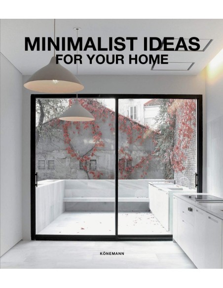 MINIMALIST IDEAS FOR YOUR HOME
