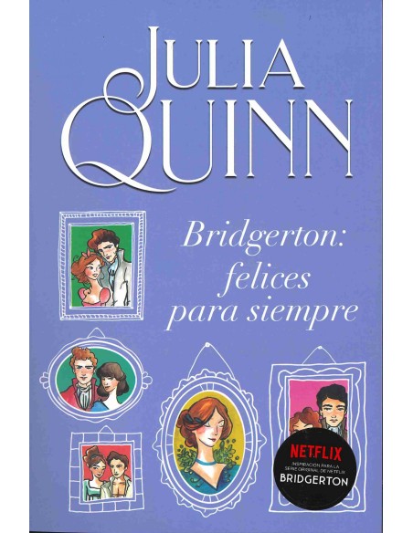 Bridgerton Felices para siempre