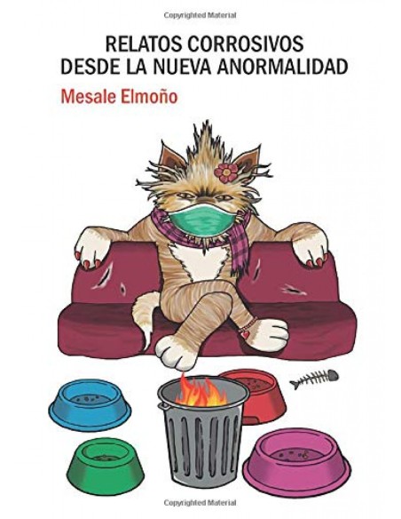 Relatos corrosivos desde la nueva anormalidad