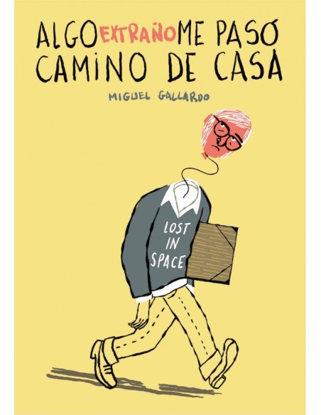 Algo extrano me paso camino de casa Algo extrano me paso camino de casa