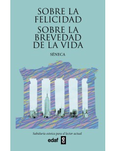 Sobre la felicidad Sobre la brevedad de la vida