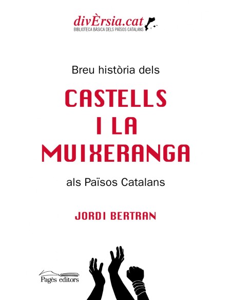 Breu historia dels castells i la muixeranga als Paisos Catalans