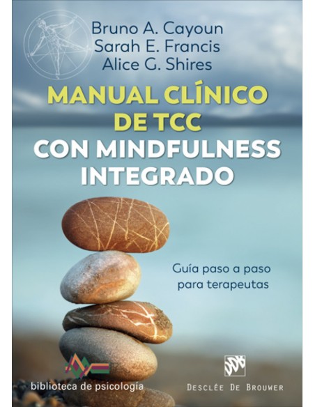 Manual clinico de Terapia Cognitivo Conductual con mindfulness integrado Guia paso a paso para terapeutas