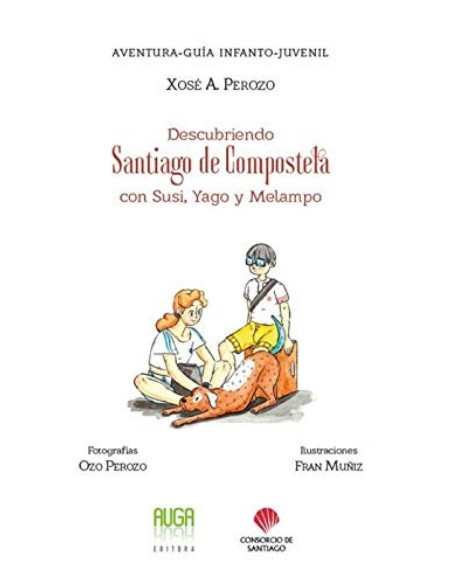 DESCUBRIENDO SANTIAGO DE COMPOSTELA CON SUSI YAGO Y MELAMPO