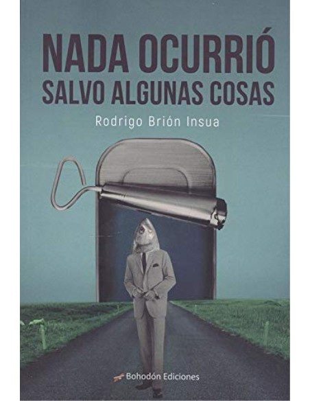 NADA OCURRIO SALVO ALGUNAS COSAS