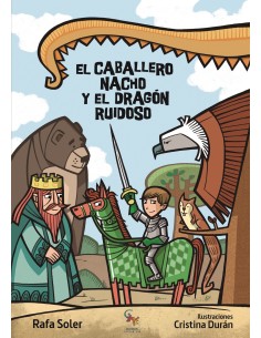 El caballero Nacho y el dragon ruidoso