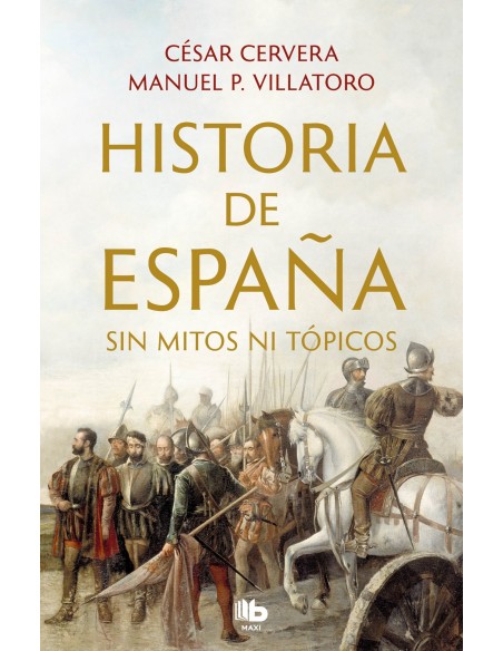 Historia de Espana sin mitos ni topicos