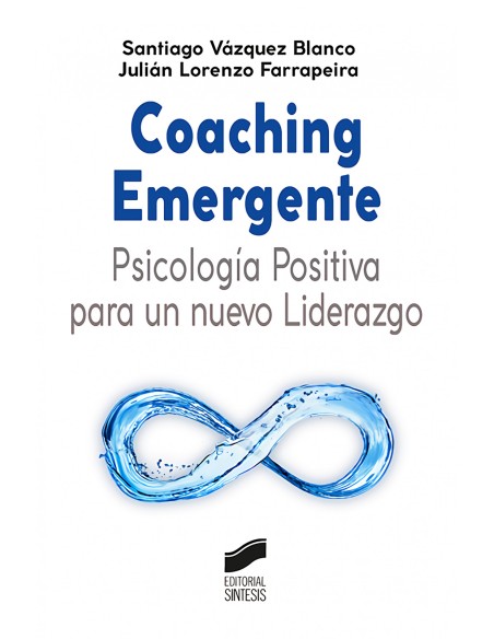 Coaching Emergente Psicologia Positiva para un nuevo Liderazgo