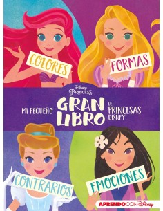 Mi pequeno GRAN libro de Princesas Disney Aprendo con Disney