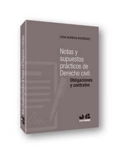 Notas y supuestos practicos de Derecho civil obligaciones y contratos