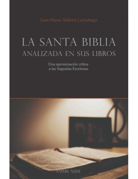 La Santa Biblia analizada en sus libros