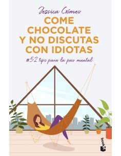 Come chocolate y no discutas con idiotas