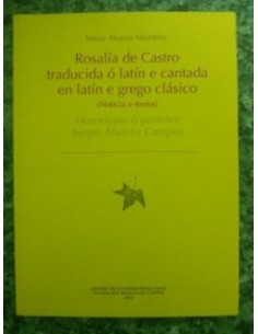 Rosalia de Castro traducida o Latin e cantada en Latin e Grego Clasico