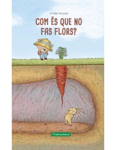 Com es que no fas flors