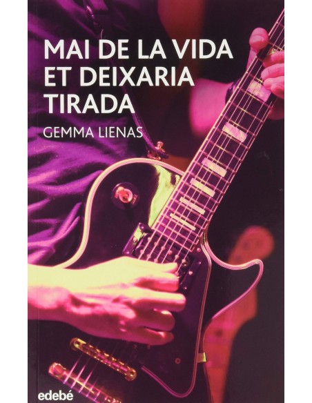 Mai de la vida et deixaria tirada