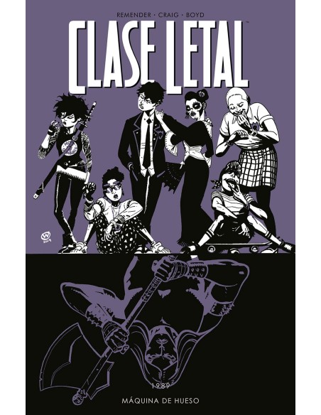 Clase Letal 9 Maquina de Hueso