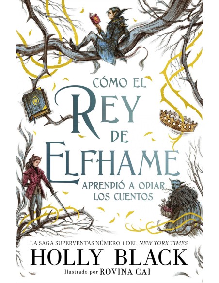 Como el rey de Elfhame aprendio a odiar los cuentos