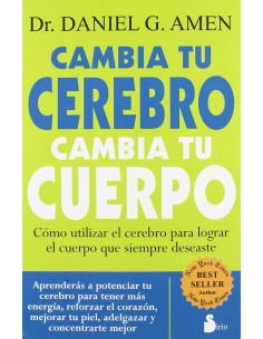 Cambia tu cerebro cambia tu cuerpo