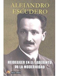 Heidegger en el laberinto de la modernidad