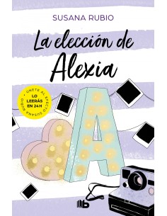 La eleccion de Alexia Saga Alexia 3