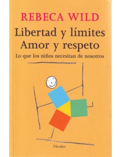 Libertad y limites Amor y respeto