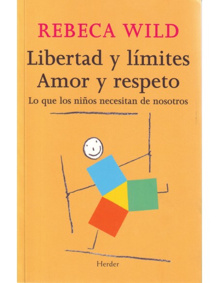 Libertad y limites Amor y respeto